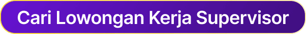 cari lowongan kerja supervisor.png